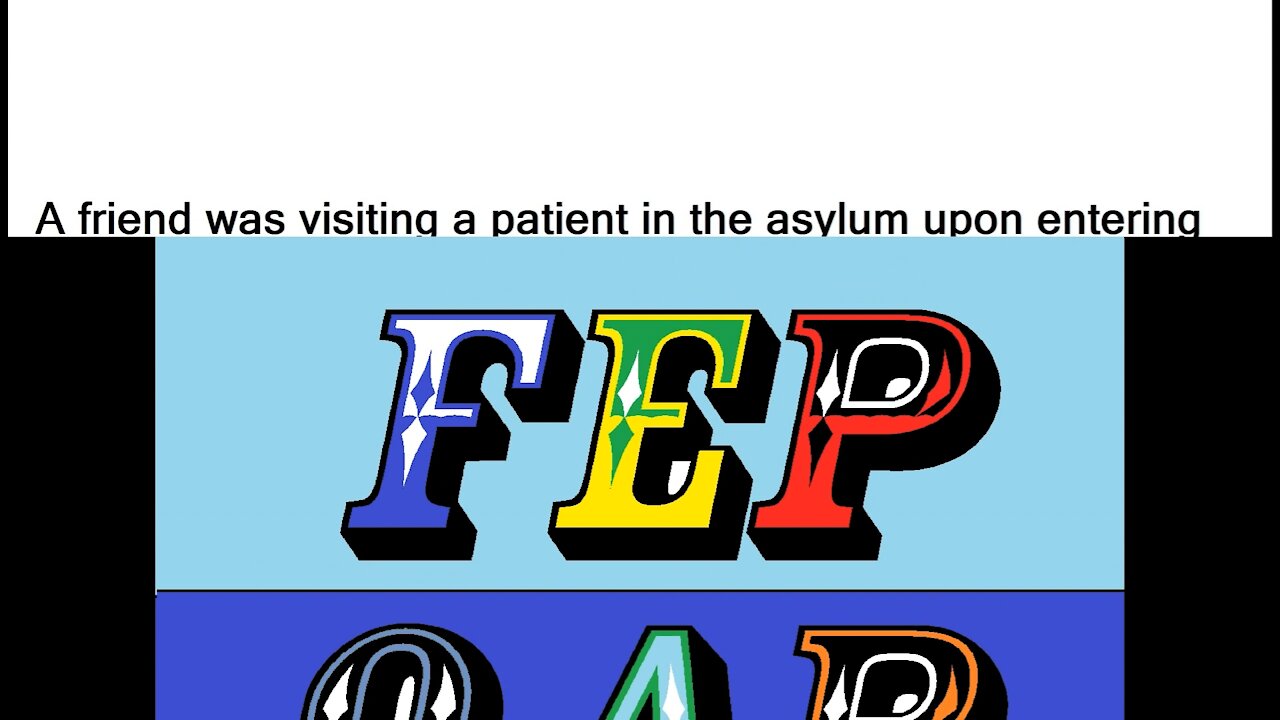 A friend was visiting a patient in the asylum.. [Quotes and Poems]