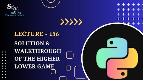 136. Solution & Walkthrough of the Higher Lower Game | Skyhighes | Python