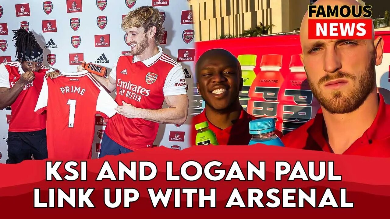 KSI And Logan Paul Link Up With Arsenal | Famous news