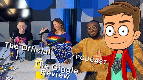 The Giggle The Official Doctor Who Podcast Review