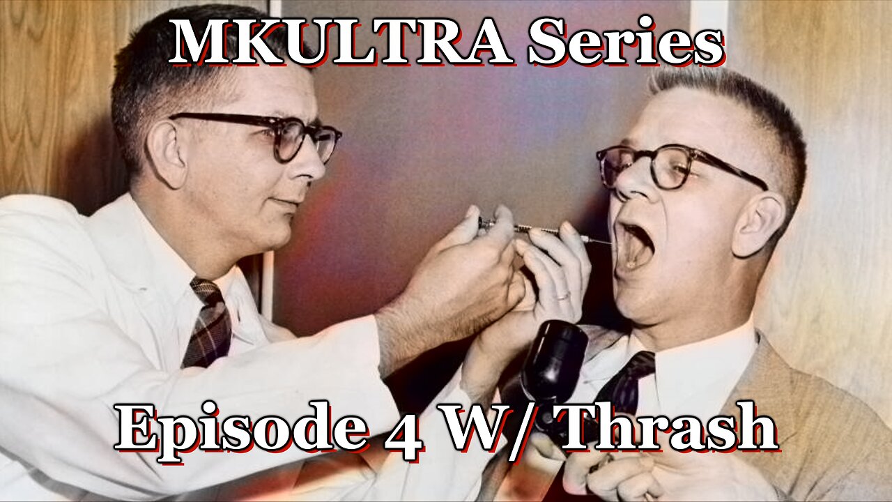 MK ULTRA Series Part 4