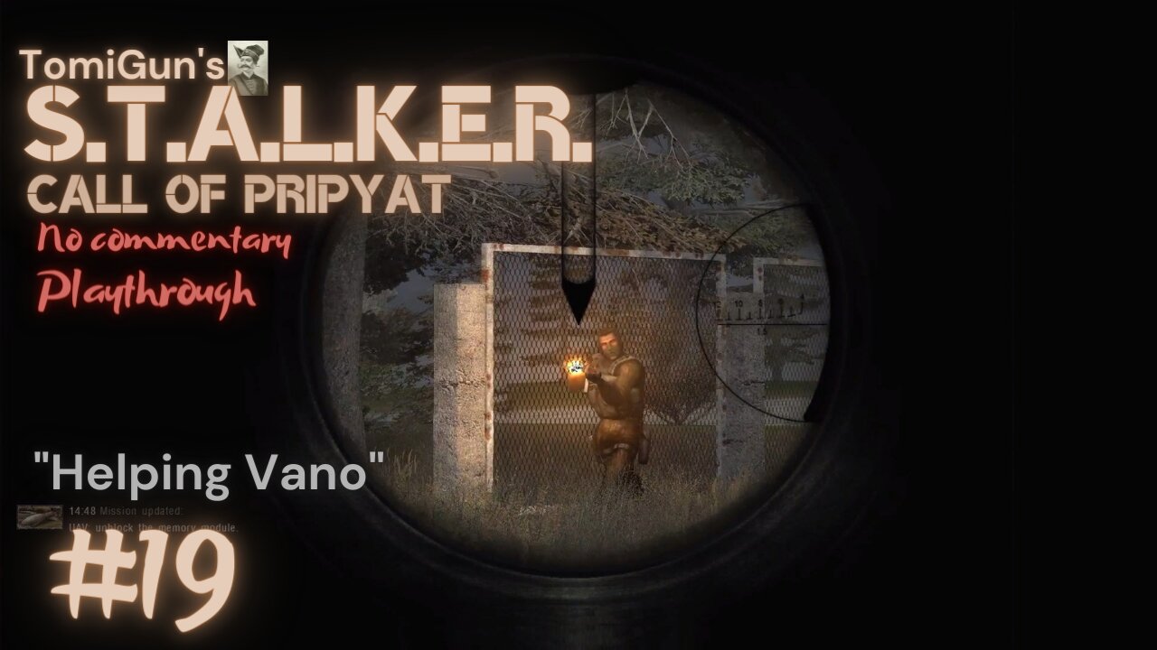 S.T.A.L.K.E.R. Call of Pripyat #19: Helping Vano