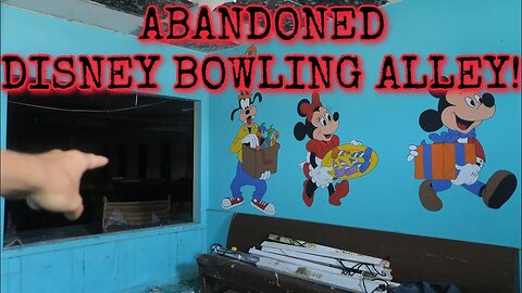 ABANDONED DISNEY BOWLING ALLEY!