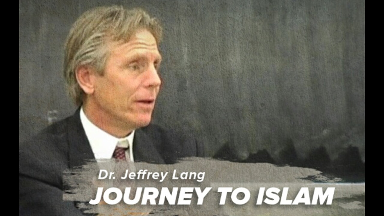 Dr Jeffrey Lang - My Journey to Islam