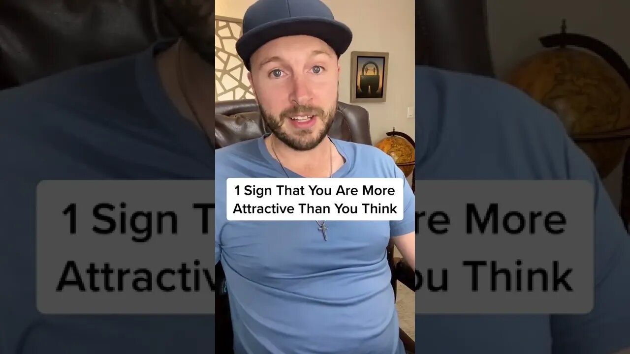 1 Sign That You Are More Attractive Than You Think