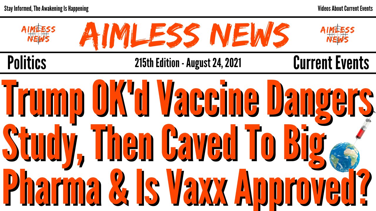 Trump OK'd Vaccine Dangers Study, Then Caved To Big Pharma & Is Vaxx Actually Approved?