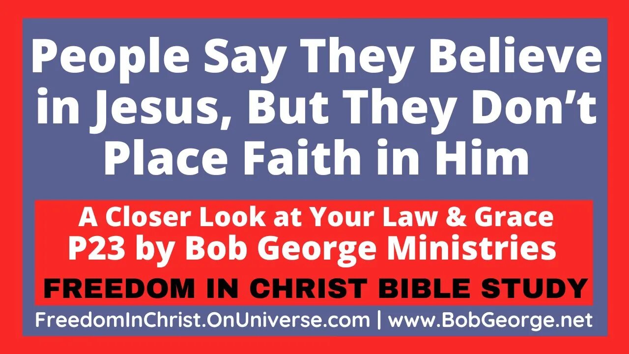People Say They Believe in Jesus, But They Don’t Place Faith in Him by BobGeorge.net