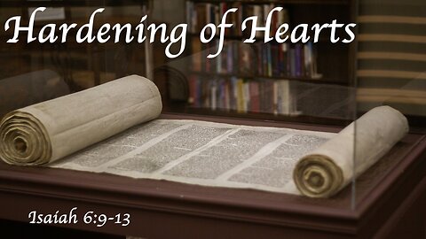 Hardening of Hearts