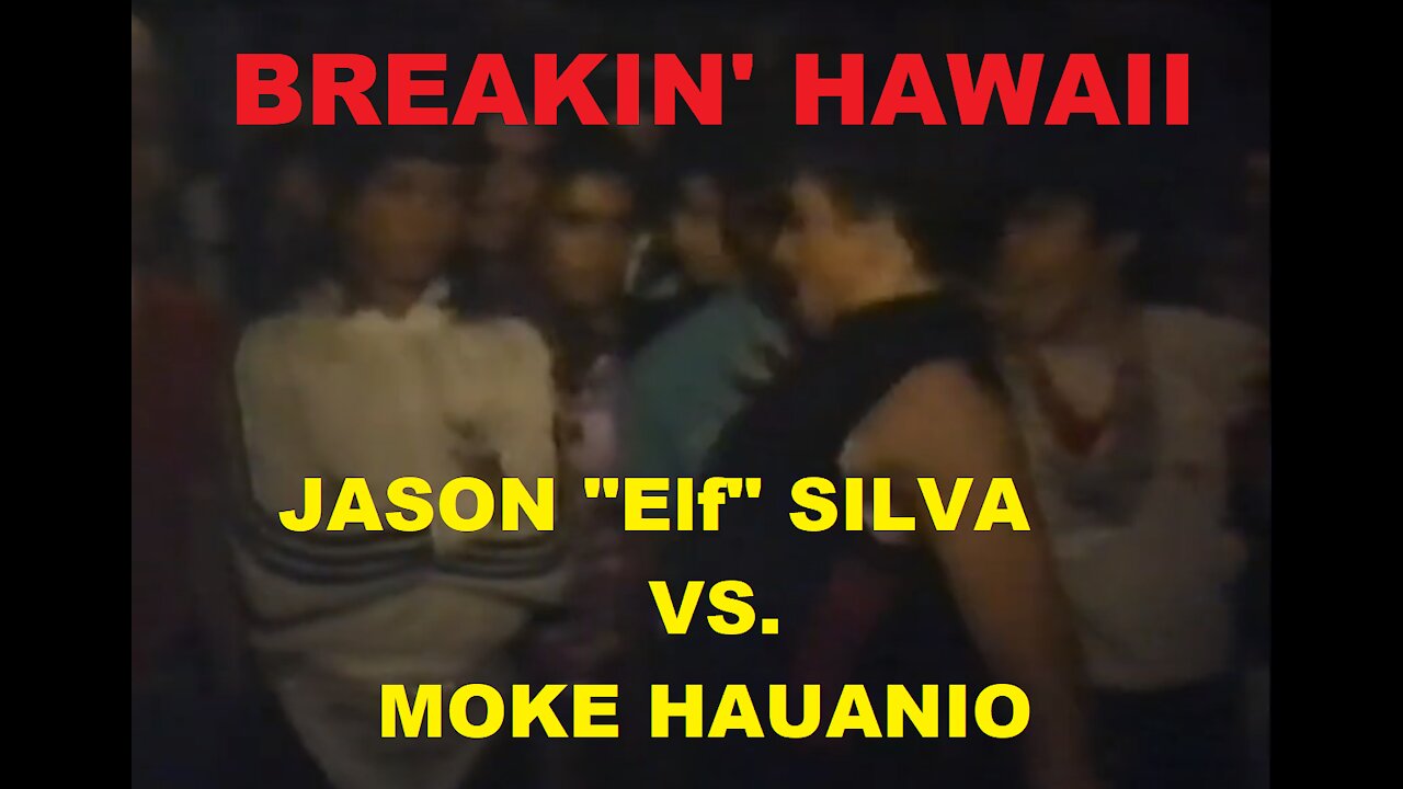 BREAKIN' HAWAII Jason "Elf" Silva vs Moke Hauanio Battle