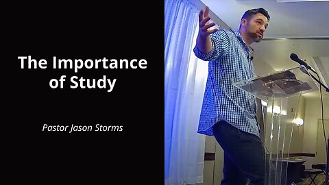 The Importance of Study - Jason Storms