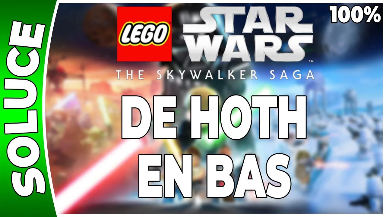 LEGO Star Wars : La Saga Skywalker - DE HOTH EN BAS - 100% - Minikits et défis [FR] [PS5]