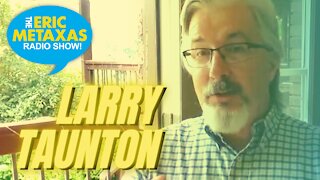 Larry Taunton | Understanding What Is Happening In America—and What We Can Do