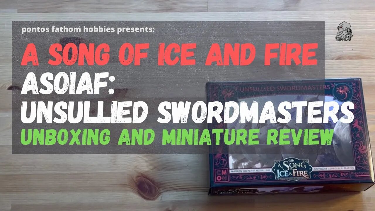 A Song of Ice and Fire - Unsullied Swordmasters - Miniatures Unboxing and Review - ASOIAF