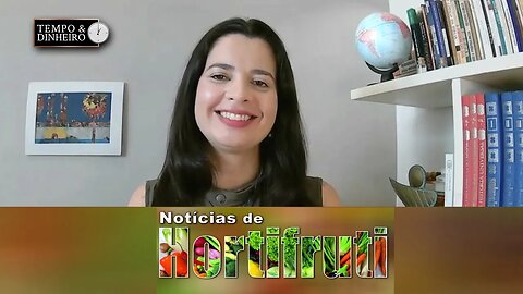 Notícias de Hortifruti com Mariana Aranha.