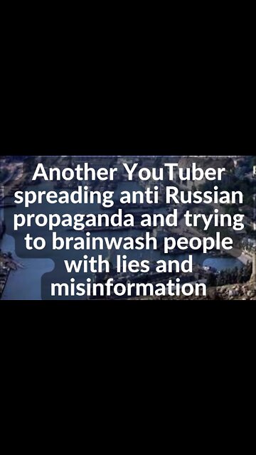 #shorts Another YouTuber spreading anti Russian propaganda and trying to brainwash people with lies