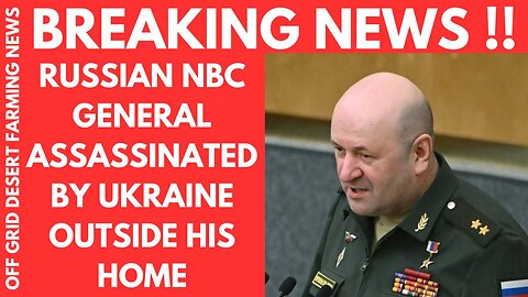 Breaking News: Nbc Russan General Assassinated Outside His Home By Ukrainian Hit Team!!!Dec17