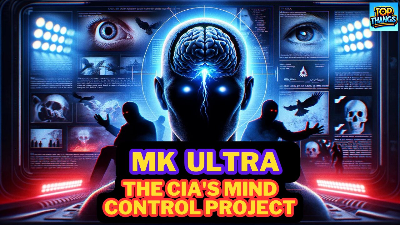 MKUltra : The CIA's Mind Control Project