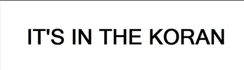 It’s In The Koran