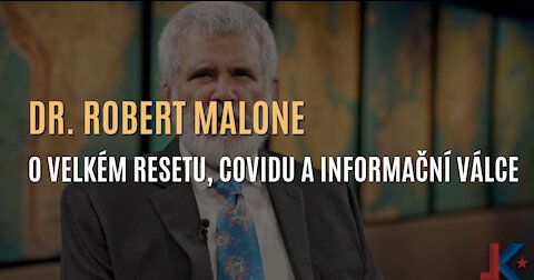 Dr. Robert Malone - O Velkém resetu, covidu a informační válce