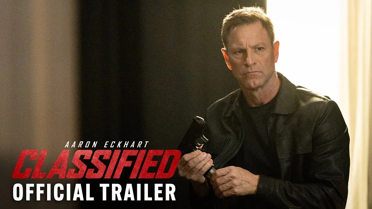 CLASSIFIED Official Trailer (2024) Aaron Eckhart