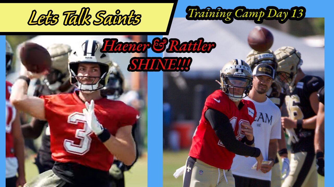 Defense Dominates or Offense Struggles? Haener & Rattler Shine! | Saints' Training Camp Day 13