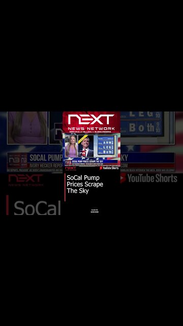 SoCal Pump Prices Scrape The Sky #shorts