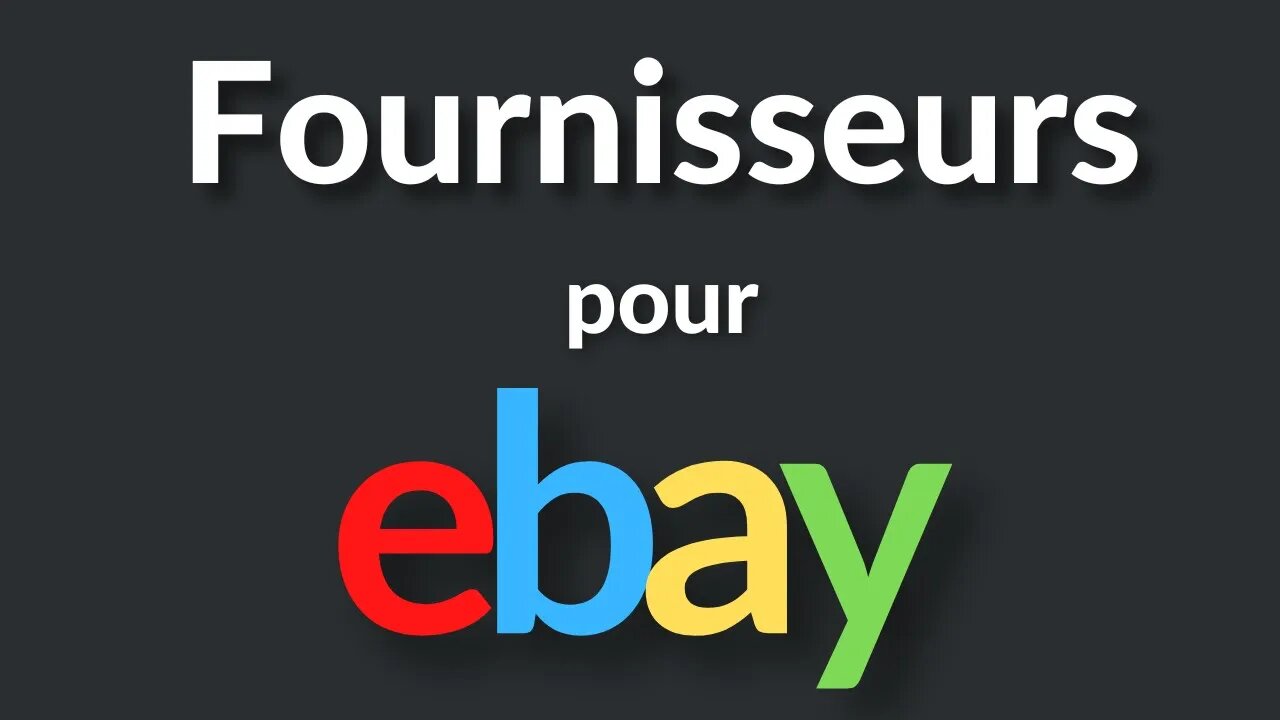 Fournisseurs pour Vendre sur Ebay