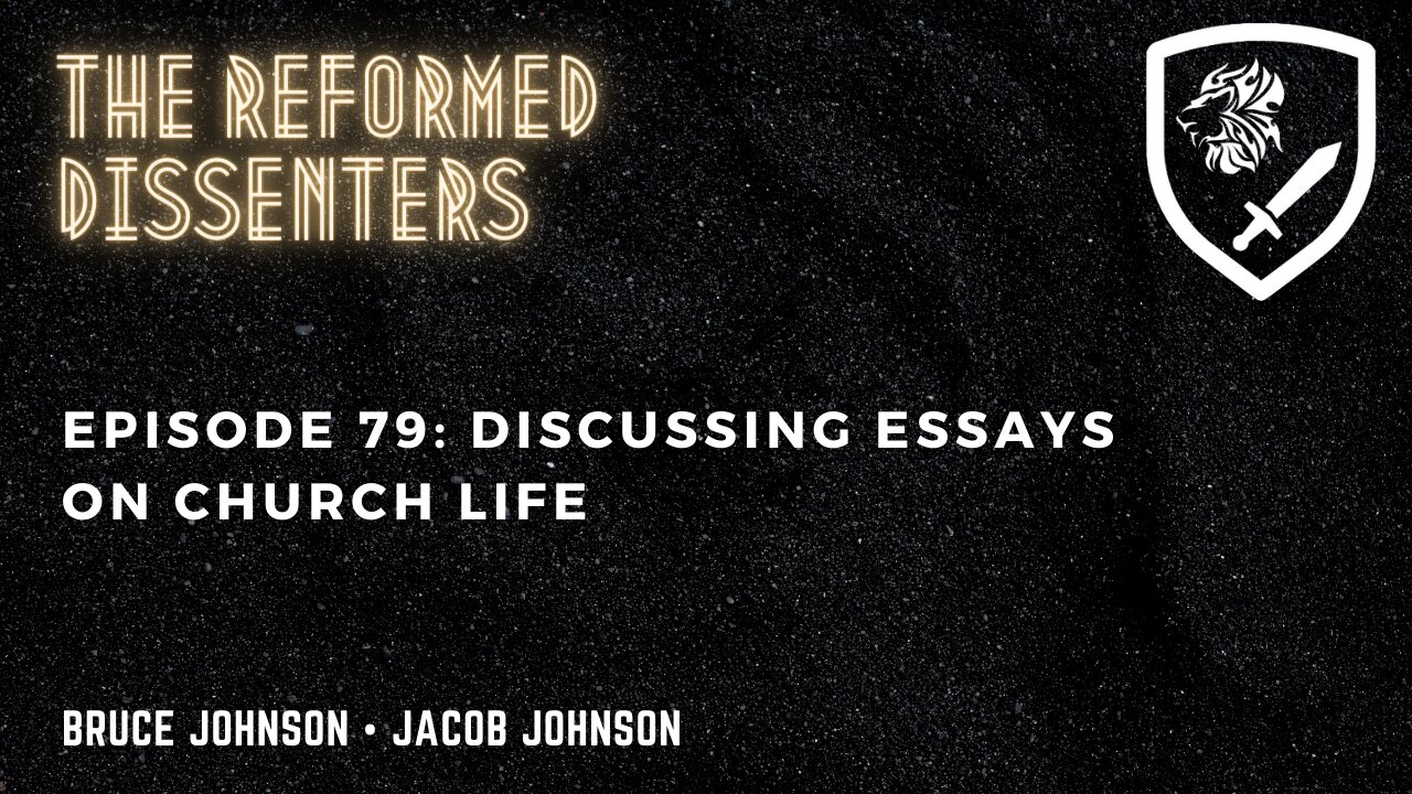 Episode 79: Discussing Essays on Church Life