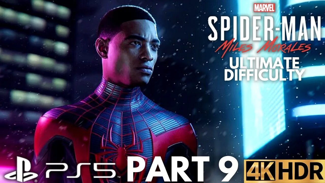 Marvel's Spider-Man: Miles Morales Gameplay Walkthrough Part 9 | PS5, PS4 | 4K HDR | ULTIMATE ENDING