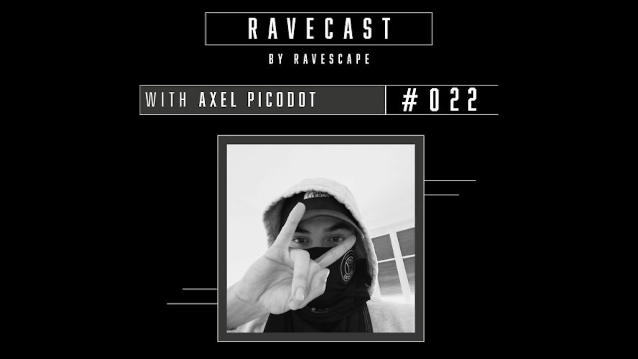 Axel Picodot @ RAVECAST #022