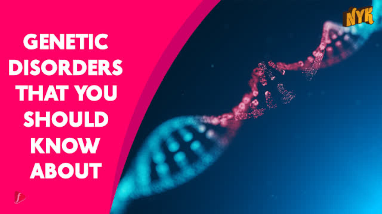 Top 4 Genetic Disorders You Should Know About