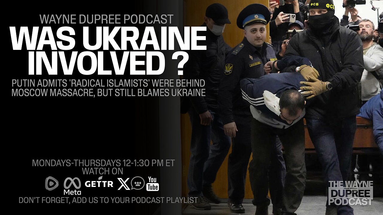 Putin Blames "Radical Islamists" for Massacre, Links Attack to Ukraine (Ep 1868) 3/26/24