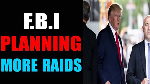 URGENT NEWS TODAY: FBI PLANNING TO RAIDS MORE TRUMP'S PROPERTIES!!! WILL ECONOMY SHUTDOWN ON 9/11?