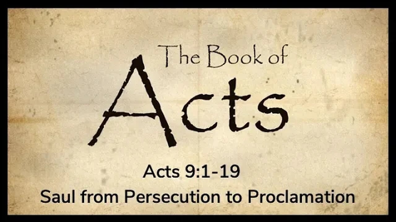 Saul from Persecution to Proclamation