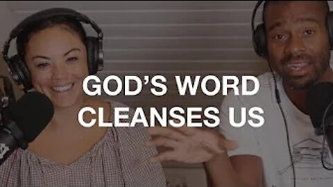 God's Word Cleanses You