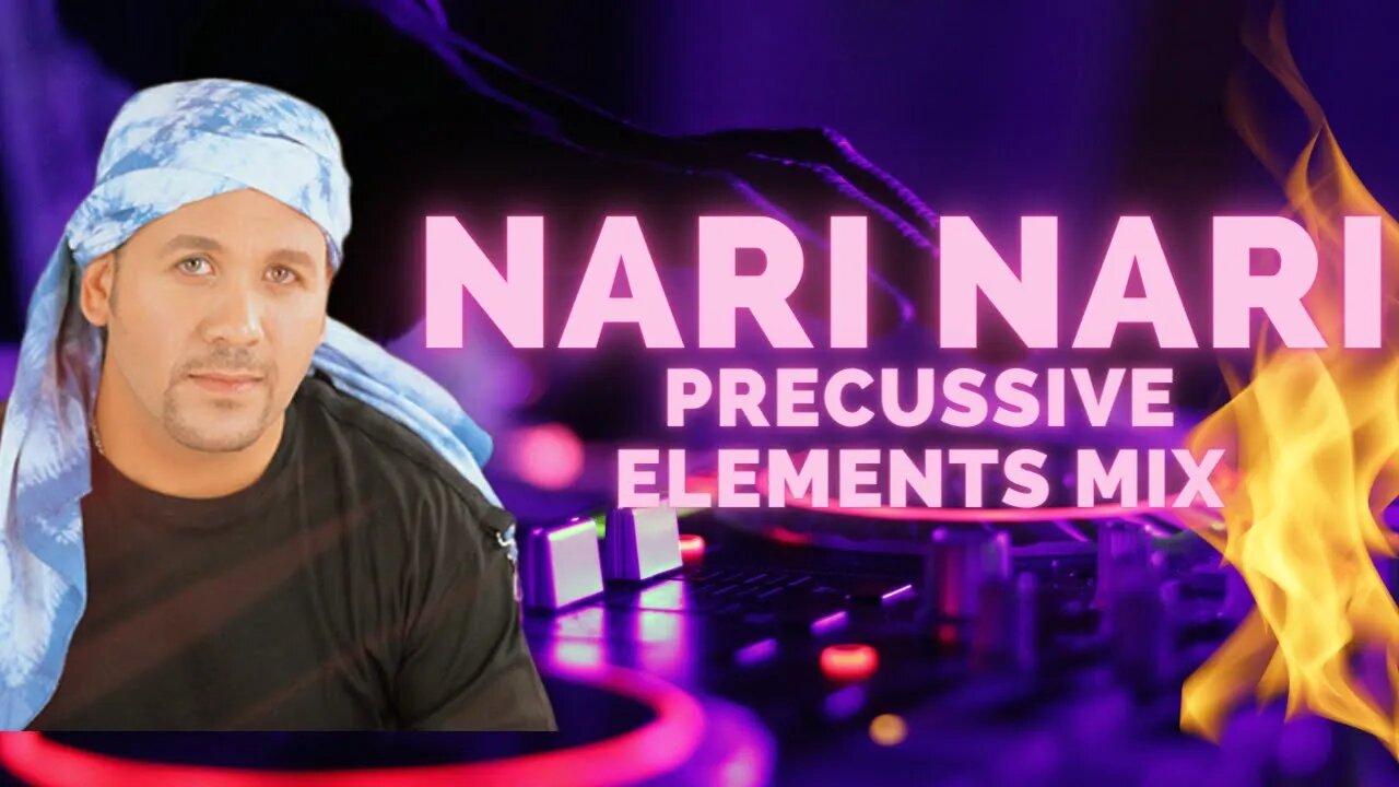 Nari Nari Nari Narien Dj Jay Precussive Elements Mix