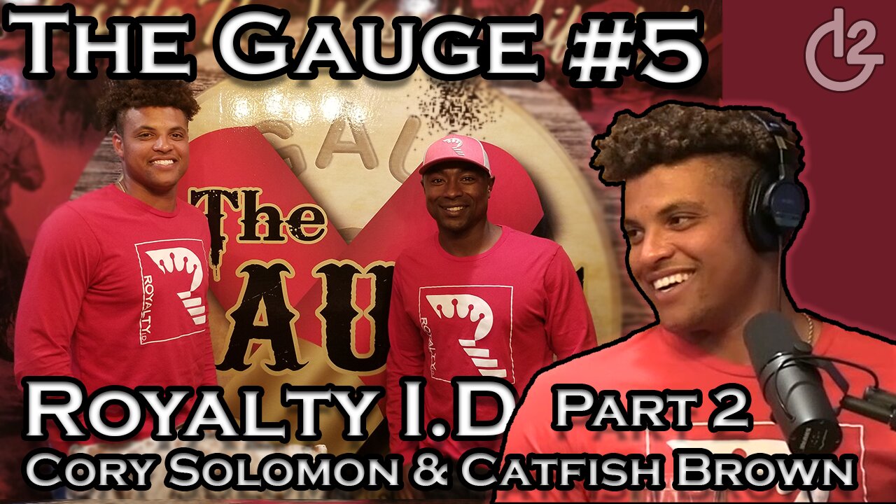 Royalty I.D. Part 2 - Catfish Brown - The Gauge #5