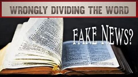 COMPROMISED, WRONGLY DIVIDED & DELIBERATELY FORGED! #473