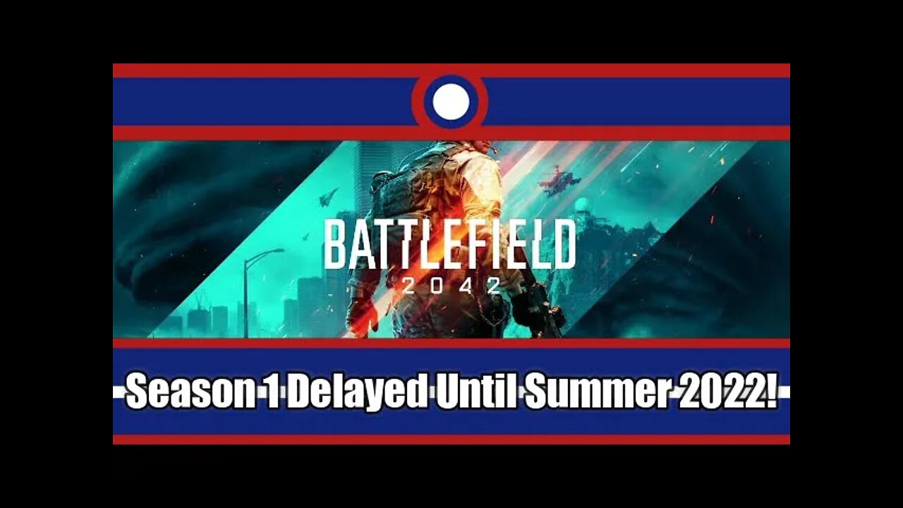 Battlefield 2042 Season 1 Delayed To Summer 2022!