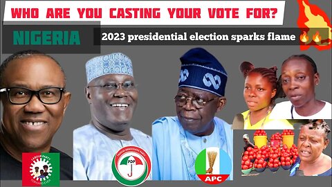 Nigerian 2023 presidential election sparks flame , New poll Who are you casting your vote for?