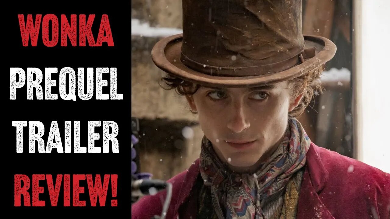 Wonka - Prequel Trailer Review!