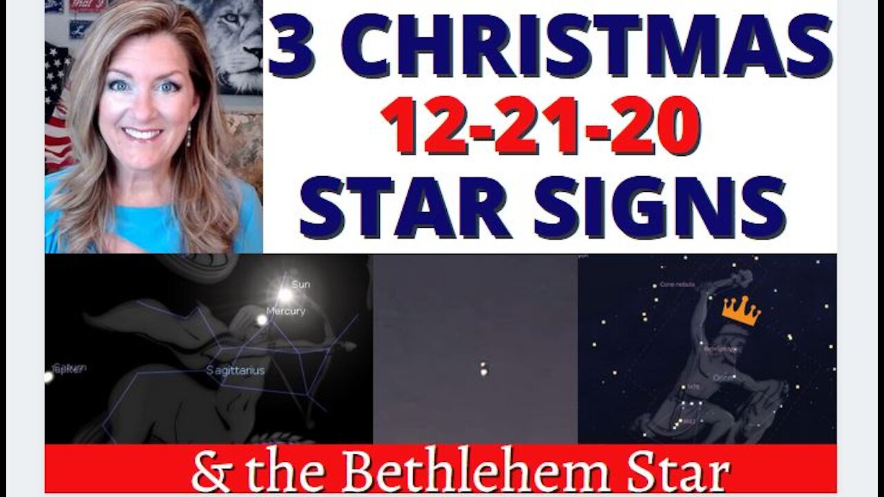 3 Star Signs 12-21-20 (+ the Bethlehem Star) 12-20-20