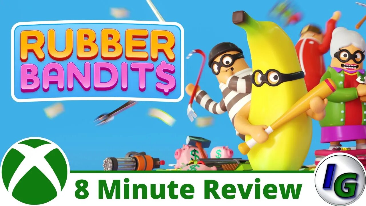 Rubber Bandits 8 Minute Game Review on Xbox