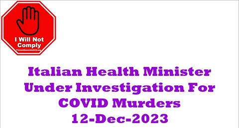 Italian Health Minister Now Under Investigation For Murder 12-Dec-2023