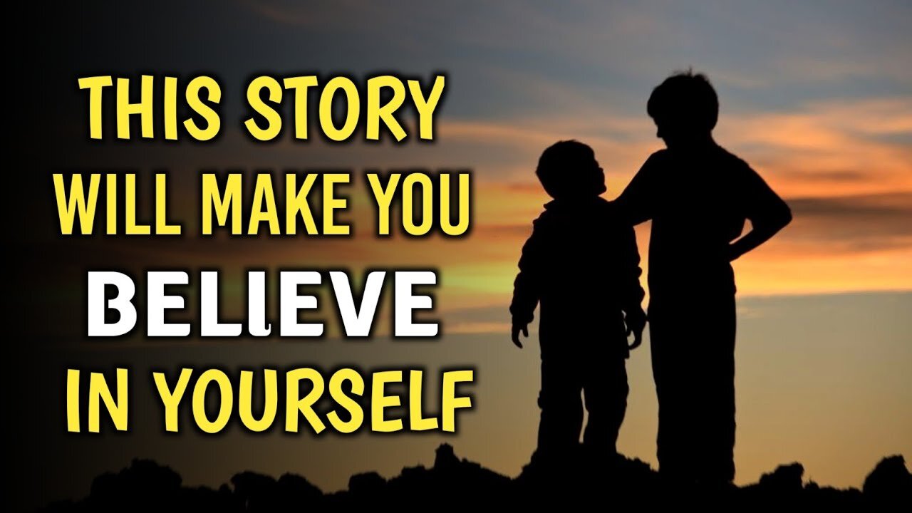 THIS STORY WILL MAKE YOU BELIEVE IN YOURSELF AND BUILD YOUR SELF CONFIDENCE | Motivational story |