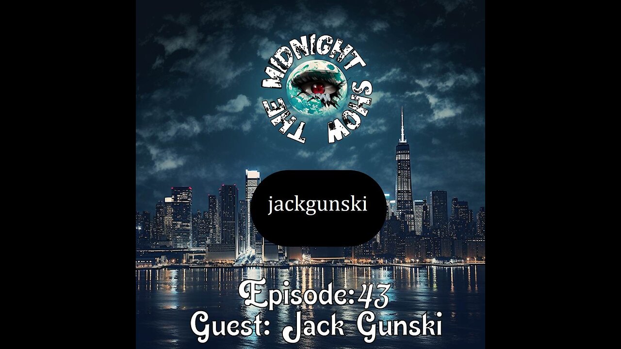 The Midnight Show Episode 43 Guest Jack Gunski/Kefki