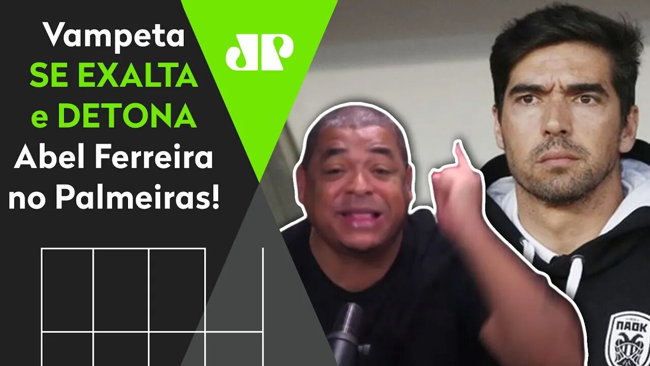 "DÁ ATÉ VONTADE DE FALAR UM PALAVRÃO!" Vampeta DETONA Abel Ferreira no Palmeiras!