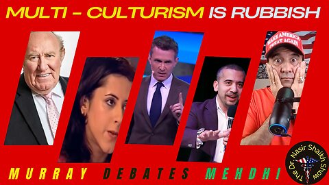 MULTI - CULTURISM Does Not Work - EPIC Debate Between Douglas Murray & Mehdi Hasan