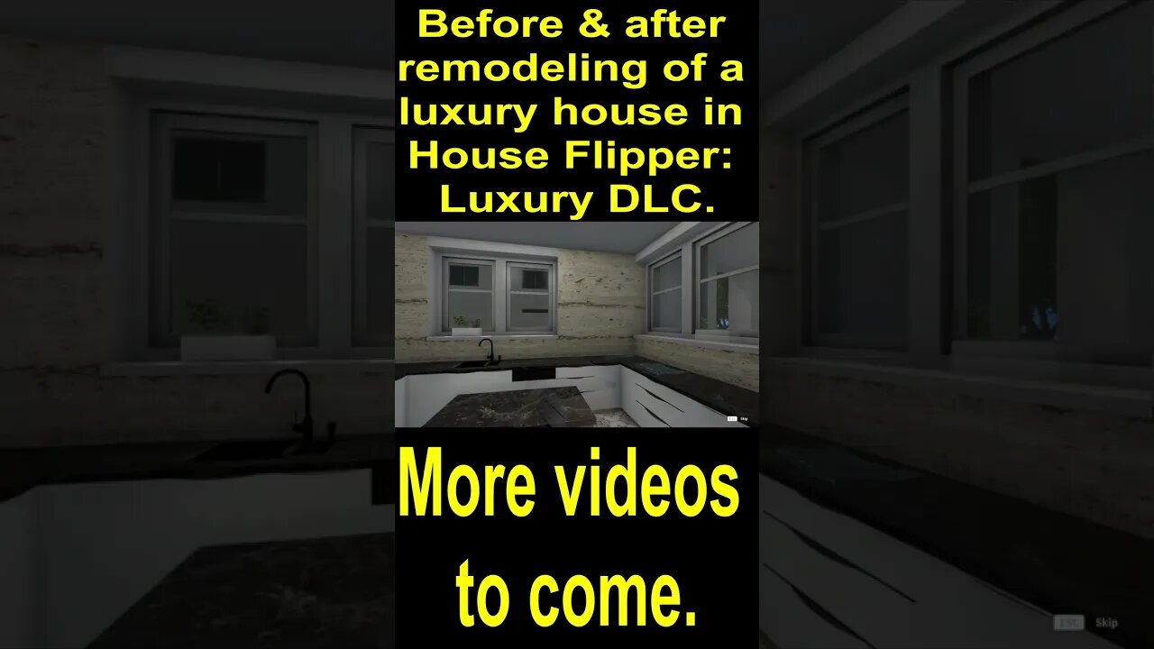 Before & after remodeling of a luxury house in House Flipper: Luxury DLC