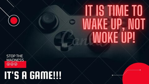 Ascension: Wake Up vs Woke Up; Vid #12